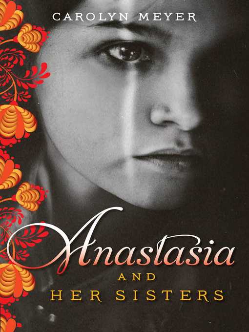 Title details for Anastasia and Her Sisters by Carolyn Meyer - Available